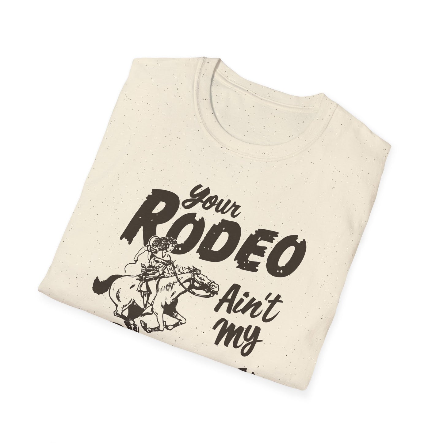 Ain't My Rodeo Men's T-shirt