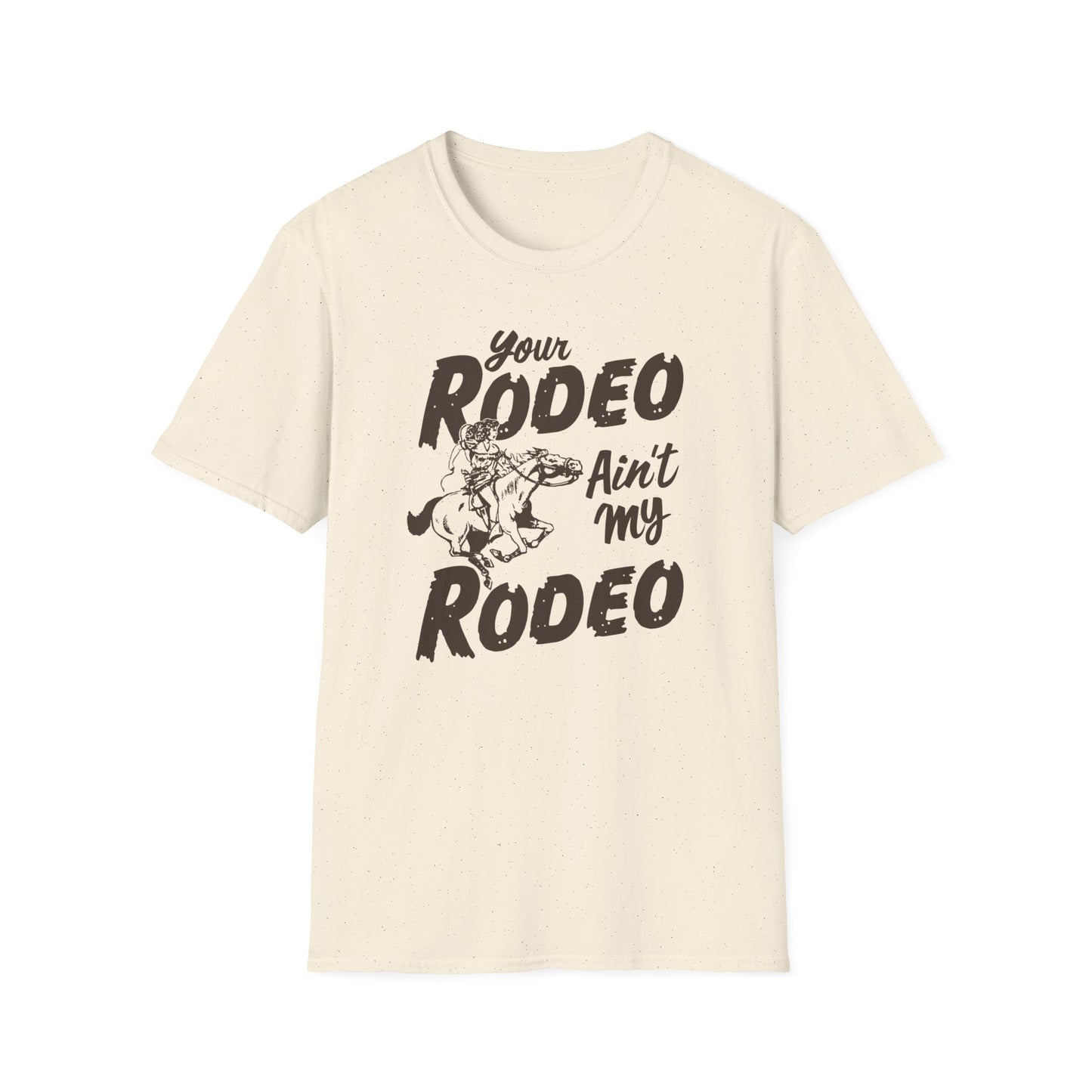 Ain't My Rodeo Men's T-shirt