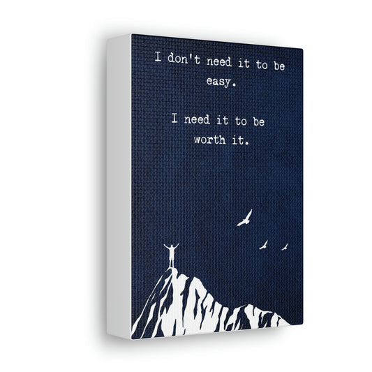 "Worth It" Canvas Gallery Wraps