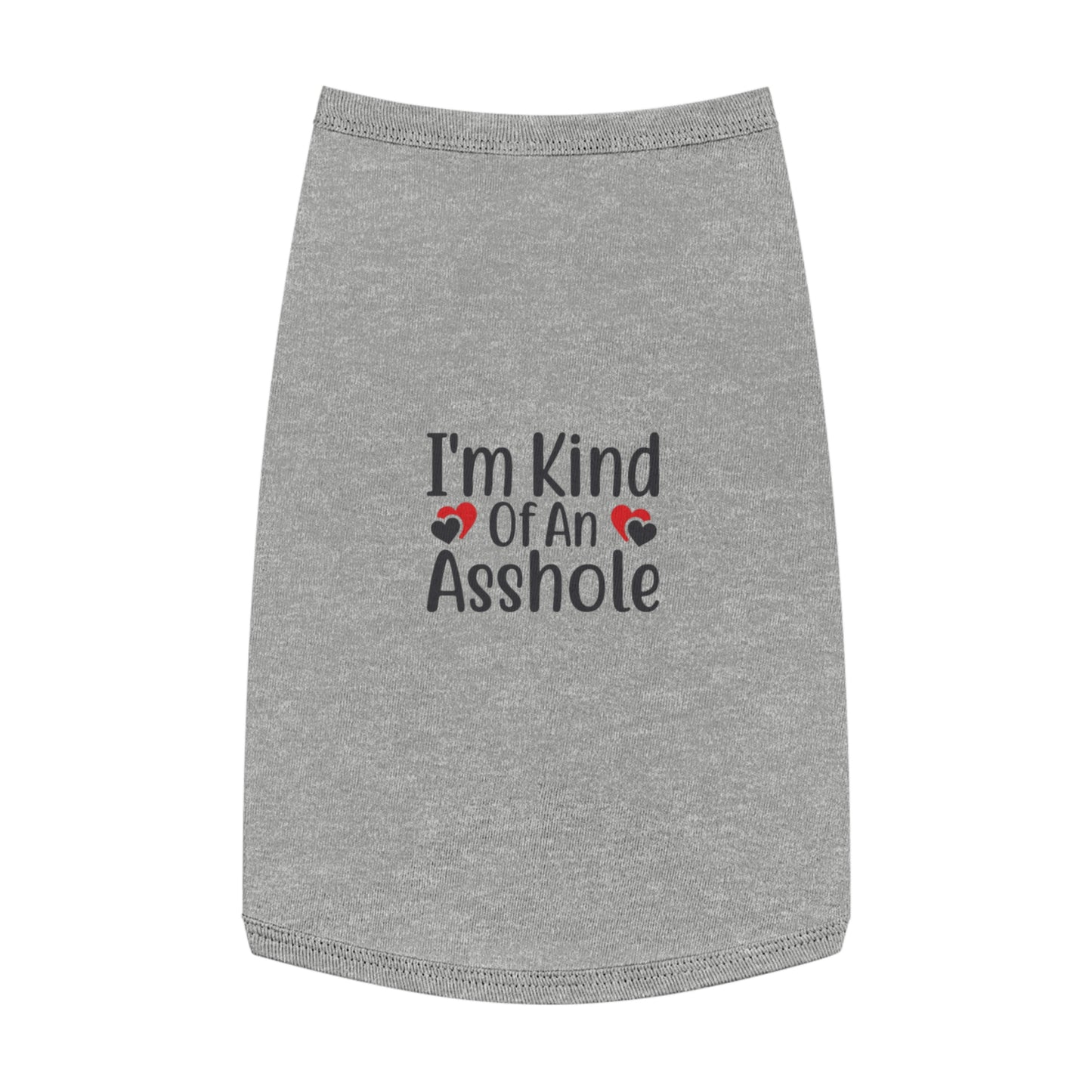 I'm Kind of an A**hole Pet Tank Top