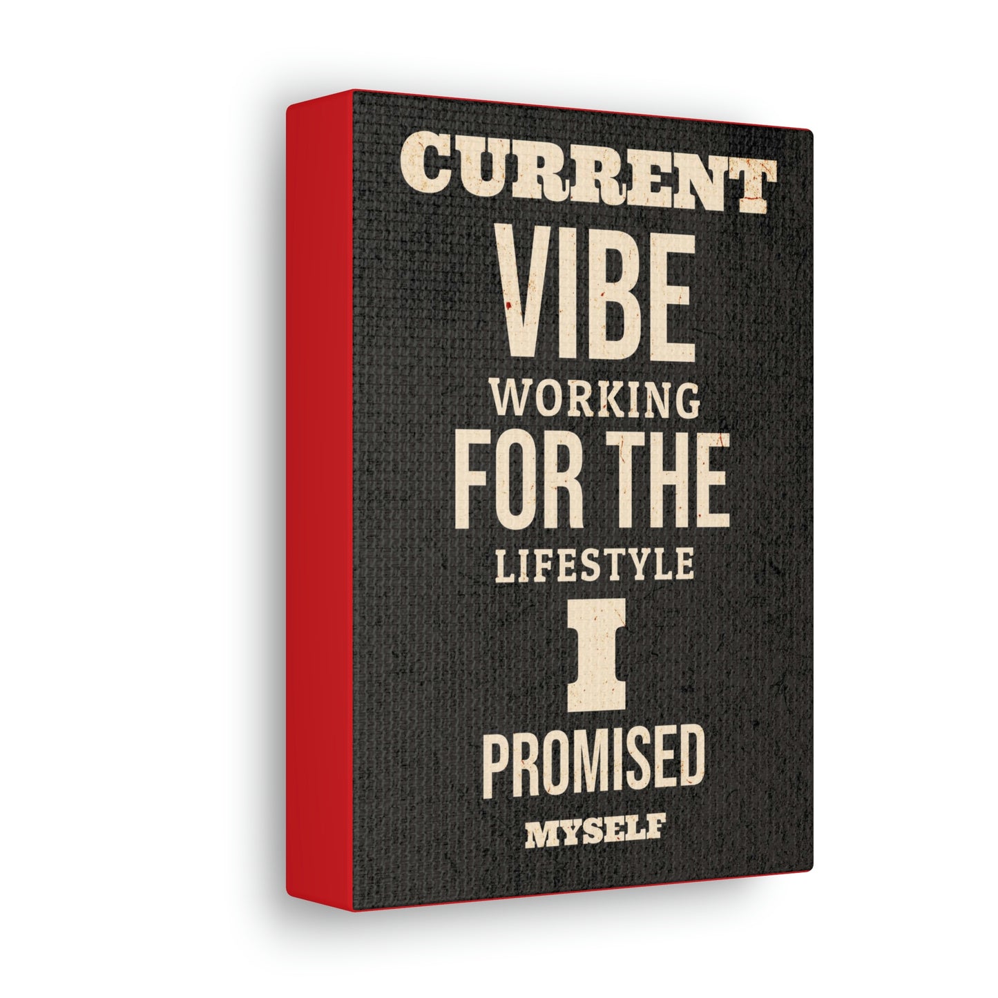 "Current Vibe" Canvas Gallery Wraps