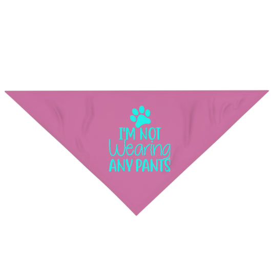 I'm Not Wearing Pants Pet Bandana
